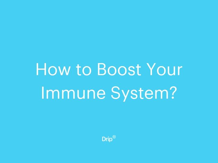 How to boost your immune system